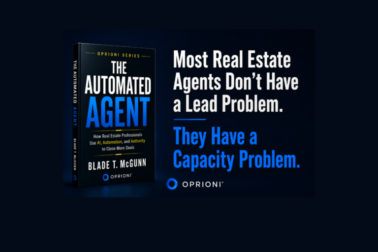 Featured image for an Oprioni article showing the book The Automated Agent beside the message: “Most Real Estate Agents Don’t Have a Lead Problem. They Have a Capacity Problem.”